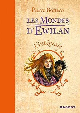 L'intégrale Les Mondes d'Ewilan (2011)