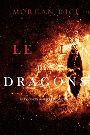 Le Fils des Dragons (Le Temps des Sorciers — Tome Trois) (2020)