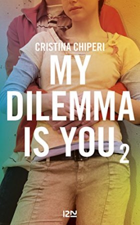 My Dilemma is You - tome 2 (2017)