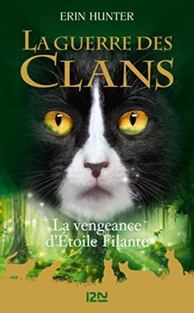 Guerre des Clans HS : La Vengeance d'Étoile filante  (2019)