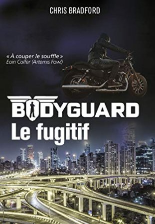 Bodyguard (Tome 6) - Le fugitif  (2019)