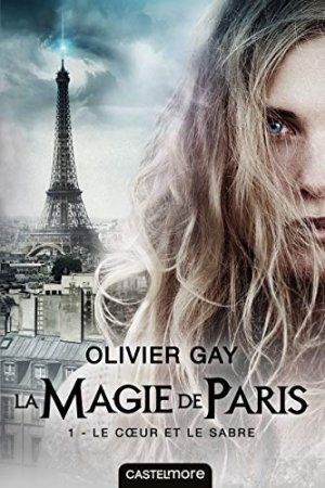 Le Cœur et le Sabre: La Magie de Paris, T1 (2017)