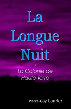 La Longue Nuit: La Colonie de Haute-Terre (2018)