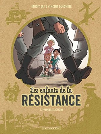 Les Enfants de la Résistance - Tome 1 - Premières actions (2015)
