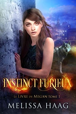 Instinct Furieux (Le Livre de Megan t. 1) (2019)