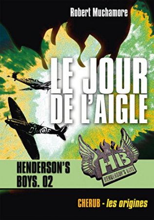 Henderson's Boys (Tome 2) - Le jour de l'aigle (2013)