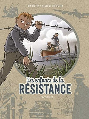 Les Enfants de la Résistance - tome 5 - Le Pays divisé (2019)