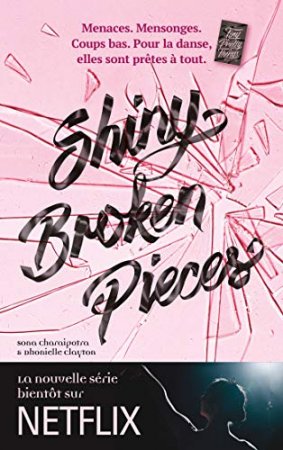 Tiny Pretty Things - Tome 2 - Shiny Broken Pieces : Plus dure sera la chute (2019)