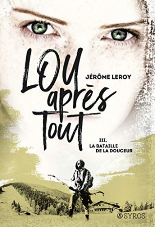 Lou, après tout : La bataille de la Douceur (2020)