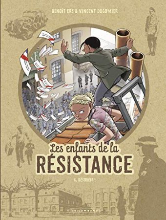 Les Enfants de la Résistance - tome 6 - Désobéir !  (2020)