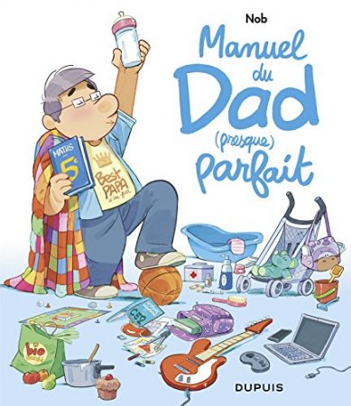 Manuel du Dad (presque) parfait (2018)