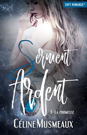 Serment Ardent: 1- La Promesse (2014)