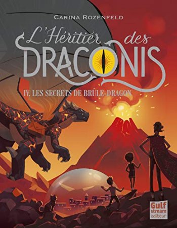 L'Héritier des Draconis - tome 4 Les Secrets de Brûle-Dragon (2018)