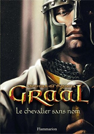 Graal (Tome 1) - Le chevalier sans nom (2011)