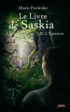 Le livre de Saskia - tome 02 : L'épreuve II (2012)