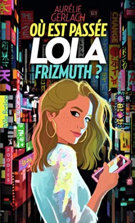 Où est passée Lola Frizmuth ? (2018)