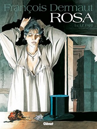 Rosa - Tome 01 : Le Pari  (2015)