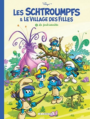 Les Schtroumpfs et le Village des Filles - Tome 1 - La Forêt interdite (2017)