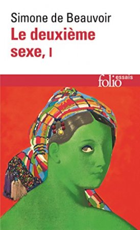 Le deuxième sexe (Tome 1) - Les faits et les mythes (2014)