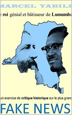 Le roi génial et bâtisseur de Lumumba: un exercice de critique historique sur le plus grand fake news  (2020)
