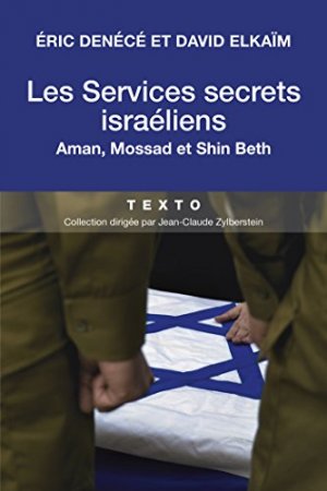 Les services secrets israéliens, Aman, Mossad et Shin Beth (2014)