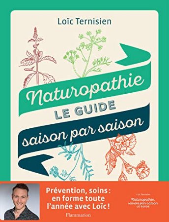 Naturopathie: Le guide saison par saison (2020)