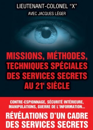Missions, methodes, techniques speciales des services secrets au 21e siecle   (2020)