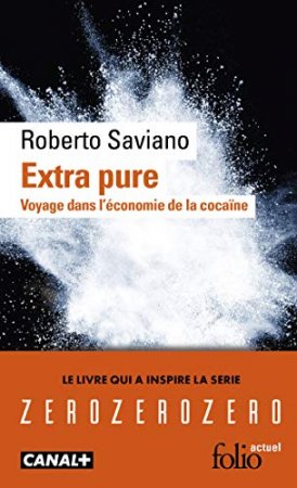 Extra pure. Voyage dans l'économie de la cocaïne  (2016)