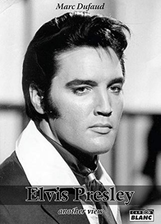 Elvis Presley Another View  (2020)