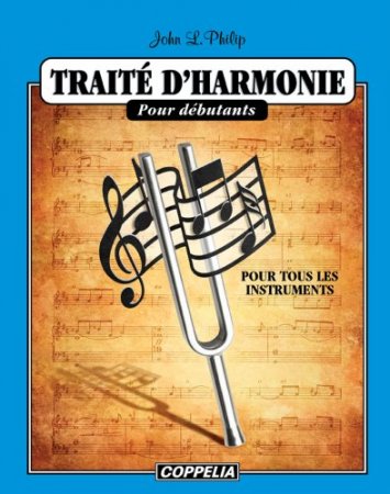 Traité d'harmonie pour débutants - Pour tous les instruments (2014)