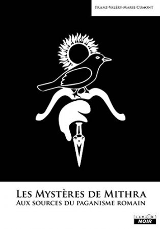 Les mystères de Mithra Aux sources du paganisme romain  (2015)