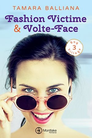 Fashion Victime & Volte-Face (Bay Village t. 3)  (2018)