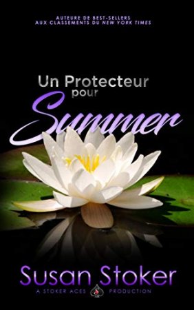 Un Protecteur Pour Summer (Forces Très Spéciales t. 5) (2020)
