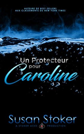 Un Protecteur Pour Caroline (Forces Très Spéciales t. 1) (2020)
