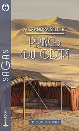 Princes du désert : La captive du sultan - Jana et le cheikh - Le prince des dunes (Sagas)  (2020)