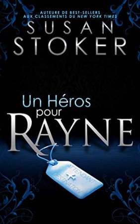 Un Héros pour Rayne (Delta Force Heroes t. 1)  (2019)