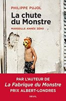 La chute du monstre - Marseille année zéro (2019)