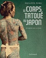 Le corps tatoué au Japon. Estampes sur la peau (2018)