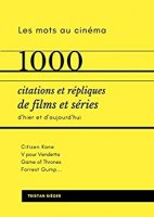 1000 citations et répliques de films et séries: Les mots au cinéma (2019)