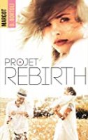 Projet Rebirth (Projet Friendzone t. 3) (2019)
