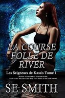 La Course folle de River: Les Seigneurs de Kassis Tome 1 (2020)