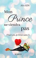 Mon prince ne viendra pas: (Tant pis, je ferai sans !) (2019)