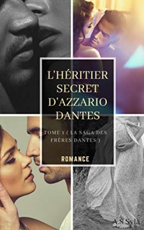 L'Héritier sec ret D'azzario Dantes Tome 1 ( Saga des frères Dantes )  (2017)