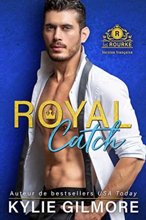 Royal Catch - Version française (Les Rourke, t. 1) (2019)