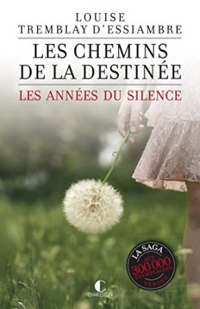 Les chemins de la destinée: Les années du silence- T2 (2016)