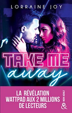 Take Me Away : La révélation new adult venue de Wattpad  (2019)