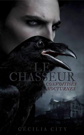 Le Chasseur : convoitises nocturnes -T1 (2020)