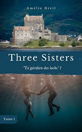 Three sisters t. 1 - Le gardien des lochs I (2020)