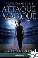 Attaque Magique: Kate Daniels- T3 (2017)