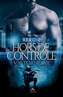 Hors de contrôle: H.E.R.O-T2 (2018)